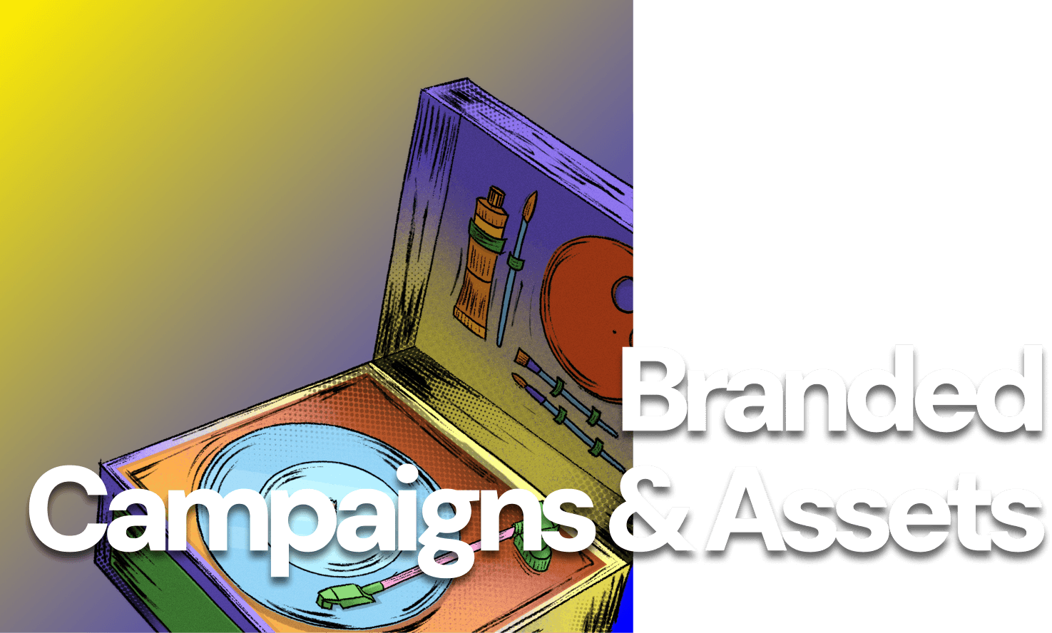 Branded campaigns & assets